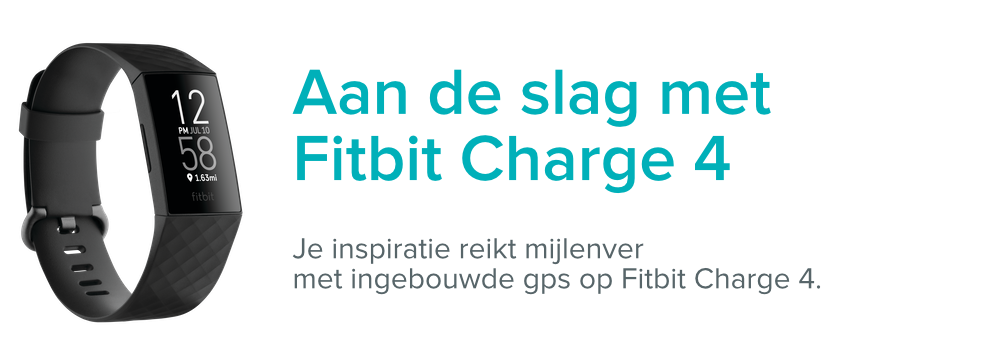 Charge 4 naast de tekst: Getting started with Fitbit Charge 4. Find inspiration for miles with built-in GPS on Fitbit Charge 4.